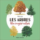 Les arbres: Mon imagier nature