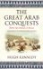The Great Arab Conquests: How the Spread of Islam Changed the World We Live In