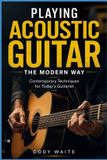 Playing Libri GmbH Playing Acoustic Guitar the Modern Way