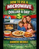 How to Eat on a Dollar a Day – Microwave Edition book 5
