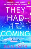 They Had It Coming: Escape to Bali in the gripping holiday read from the author of The Beach Party