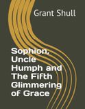 Sophion, Uncle Humph, and The Fifth Glimmering of Grace