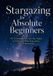 Stargazing Libri GmbH Stargazing for Absolute Beginners