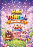 Mein Torten Malbuch für Kinder ab 3 Jahren