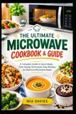 THE ULTIMATE MICROWAVE COOKBOOK & GUIDE