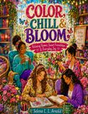 Color, Chill & Bloom: Relaxing Rooms, Sweet Friendships & Everyday Joy