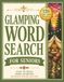 Glamping Word Search For Seniors: 120 Large Print Word Search Puzzles Featuring Luxury Camping, Outdoor Adventures, Scenic Retreats, and Relaxing Nature Themes with Solutions Included