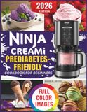 Ninja Creami Prediabetes-Friendly Cookbook for Beginners