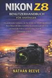 Nikon Z8 Benutzerhandbuch Für Anfänger