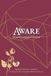 Aware Growth Companion Journal: Supplemental Resource to Substance: A Woman's Guide to Living Her Full Potential in God