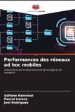 Performances OmniScriptum SRL Performances des réseaux ad hoc mobiles: Interactions entre les protocoles de routage et de transport Paperback