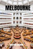 Melbourne Travel Guide 2026-2027: The Ultimate Insider's Companion to Australia's Cultural Capital