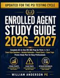 Enrolled Agent Study Guide 2026–2027: Updated for the PSI Testing Cycle | Complete All-in-One IRS SEE Prep for Parts 1, 2 & 3 with Exam-Style ... & a Proven Study Plan for Busy Professionals