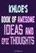 Khloe's Book of Awesome Ideas and Epic Thoughts