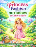 PRINCESS FASHION IN THE OUTDOORS COLORING BOOK: Trendy and Stylish Outdoor Fashion Coloring Pages for Kids