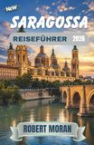 ZARAGOZA REISEFÜHRER 2026