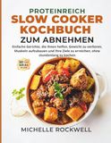 Proteinreiches Slow-Cooker-Kochbuch zum Abnehmen