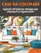 Case da colorare: Ispirati all’interior design per rilassarti e rigenerarti