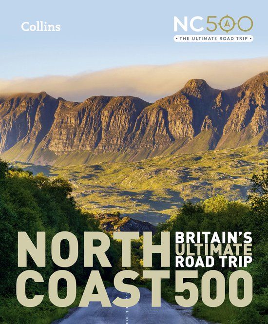 North Collins North Coast 500: Britain’s ultimate road trip official guide