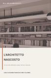 L’architetto nascosto: Un racconto attraverso spazi, forme e memorie