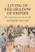 Living Manchester University Press Studies in Imperialism- Living in the shadow of empire