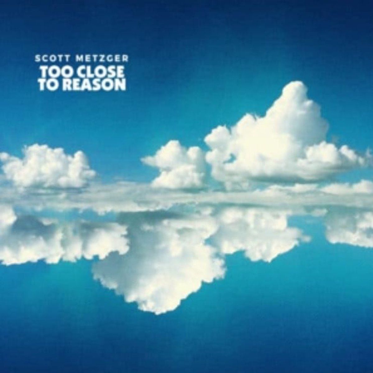 Coast2Coast Scott Metzger - Too Close To Reason (LP)