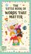 The Magic Cat Publishing The Little Book of Words That Matter