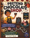 Where Chocolate Grows Where Chocolate Grows Pretend Chocolate Shop Activity Book