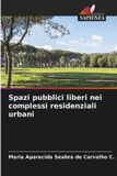 Spazi OmniScriptum SRL Spazi pubblici liberi nei complessi residenziali urbani
