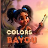 Colors of the Bayou