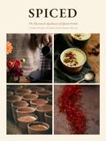 Spiced: The Illustrated Apothecary of Spiced Drinks A Guide to the Spices, the Drinks, and the Rituals of Warmth