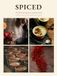 Spiced: The Illustrated Apothecary of Spiced Drinks A Guide to the Spices, the Drinks, and the Rituals of Warmth