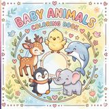 Baby Animals Coloring Book: A Gentle Coloring Adventure for kids and Adults