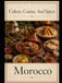 Cultures, Morocco: Cultures, Cuisine, And Spices