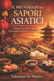 Il Independently Published Il Mio Viaggio Nei Sapori Asiatici-Il mio viaggio nei sapori asiatici Paperback