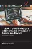 TDRRC OmniScriptum SRL TDRRC - Dokumentacja i odzyskiwanie wymagań w kodzie źródlowym