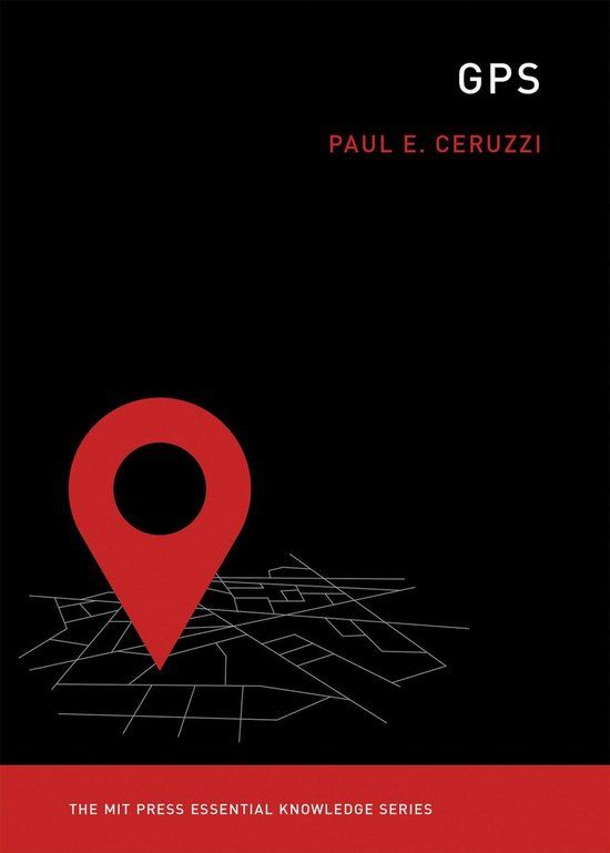 GPS The MIT Press Essential Knowledge series- GPS