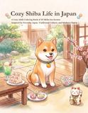 Cozy Shiba Life in Japan Coloring Book