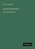 Arnold Himmelheber: Arnold Himmelheber: in Großdruckschrift