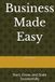 Business Made Easy: Start, Grow, and Scale Successfully