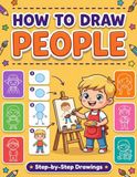 How To Draw People: Easy & Fun Step by Step Drawings. Learn to Draw Doctor, Police Officer, Astronaut, Firefighter and More