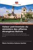 Valeur Editions Notre Savoir Valeur patrimoniale du ministère des affaires étrangères Bolivie