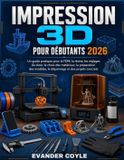 IMPRESSION Libri GmbH Impression 3D Pour Débutants 2026