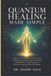 QUANTUM Independently Published Quantum Healing Made Simple: A Beginner's Guide to Releasing Stored Pain, Activating Your Body's Energy & Achieving Lifelong Wellness Through Frequency, Conscious Living & Holistic Self-Healing Paperback