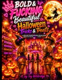 Bold & Fucking Beautiful Halloween Tricks & Treats Coloring Book