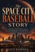The Libri GmbH The Space City Baseball Story