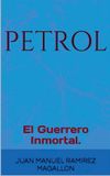 PetroL, Libri GmbH PetroL, El guerrero inmortal. Paperback