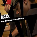 Mega Jawns Ten Letters From Home