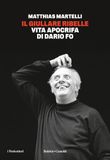 Il Baldini e Castoldi Il giullare ribelle. Vita apocrifa di Dario Fo Paperback