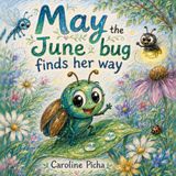May the June Bug Finds Her Way